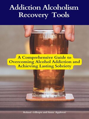 cover image of Addiction Alcoholism Recovery Tools